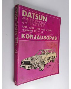 Kirjailijan I. M Coomber käytetty kirja Datsun Cherry : 100A, 120A, 130A, 140A ja 150A : Vuosimallit 1979-1982 : korjausopas