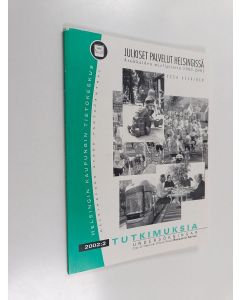Kirjailijan Vesa Keskinen käytetty kirja Julkiset palvelut Helsingissä : asukkaiden mielipiteitä 1983-2001