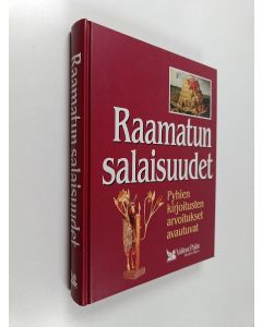 Kirjailijan Kai Takkula käytetty kirja Raamatun salaisuudet : pyhien kirjoitusten arvoitukset avautuvat