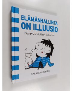 Kirjailijan Sarah Andersen käytetty kirja Elämänhallinta on illuusio : "Sarah's scribbles" -kokoelma