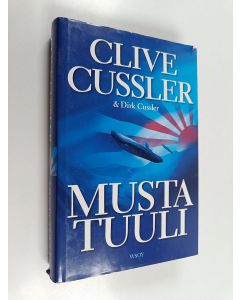 Kirjailijan Clive Cussler & Dirk Cussler käytetty kirja Musta tuuli