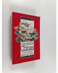 Kirjailijan Gustav-Adolf Wolter käytetty kirja Geschichte Chinas - 4000 Jahre Reich der Mitte