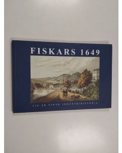käytetty kirja Fiskars 1649 : 350 år Finsk industrihistoria
