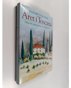 Kirjailijan Elizabeth Romer käytetty kirja Året i Toscana : mat och människor i en italiensk by