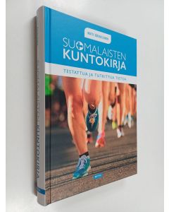 Kirjailijan Matti Jääskeläinen uusi kirja Suomalaisten kuntokirja : Testattua ja tutkittua tietoa (UUSI)
