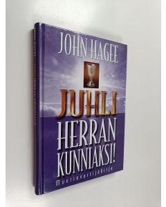 Kirjailijan John Hagee käytetty kirja Juhli Herran kunniaksi!