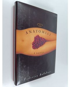 Kirjailijan Federico Andahazi käytetty kirja The Anatomist