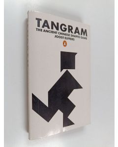 Kirjailijan Joost Elffers käytetty kirja Tangram : the ancient chinese shapes game