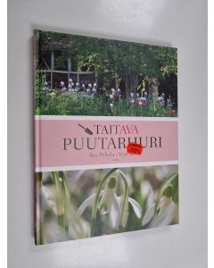 Kirjailijan Rea Peltola & Vesa Koivu käytetty kirja Taitava puutarhuri