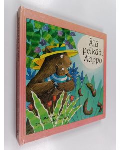 Kirjailijan Mathew Price käytetty kirja Älä pelkää, Aappo