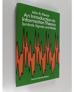 Kirjailijan John R. Pierce käytetty kirja An introduction to information theory : symbols, signals & noise
