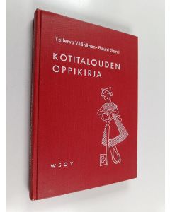 Kirjailijan Tellervo Väänänen & Rauni Sorri käytetty kirja Kotitalouden oppikirja