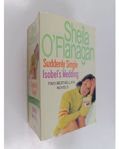 Kirjailijan Sheila O'Flanagan käytetty kirja Suddenly single ; Isobel's wedding