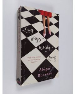 Kirjailijan Abigail Bosanko käytetty kirja Lazy Ways to Make a Living