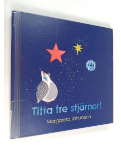 Kirjailijan Margareta Johansson käytetty kirja Titta tre stjärnor!