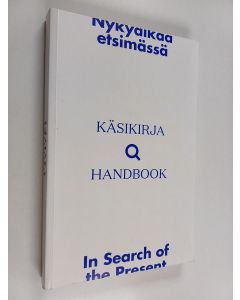 Kirjailijan Päivi Talasmaa & Pilvi Kalhama ym. käytetty kirja Nykyaikaa etsimässä - In Search of the Present