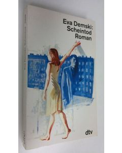 Kirjailijan Eva Demski käytetty kirja Scheintod : Roman (ERINOMAINEN)