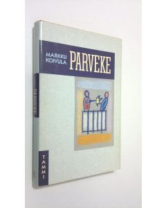 Kirjailijan Markku Koivula käytetty kirja Parveke