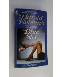Kirjailijan Sam Stewart käytetty kirja Harold Robbins esittelee: Blue Sky