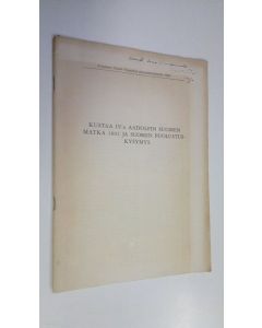 käytetty teos Kustaa IV:n Aadolfin suomen matka 1802 ja suomen puolustuskysymys (eripainos Turun yliopiston promootiokutsusta 1955)