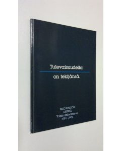 käytetty kirja Tulevaisuudella on tekijänsä - MEC-RASTOR -ryhmä toimintakertomus 1985-1986