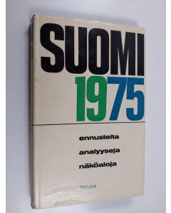 Tekijän Pentti Viita  käytetty kirja Suomi 1975 : Ennusteita - analyyseja - näköaloja