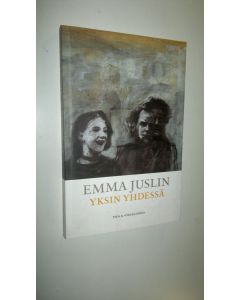 Kirjailijan Emma Juslin uusi kirja Yksin yhdessä (UUSI)