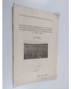 Kirjailijan Viljo Harja käytetty teos Kauralaatukokeitten tuloksia maatalouskoelaitoksen kasvinjalostusosastolla Jokioisissa vv. 1928-1933