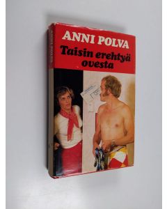 Kirjailijan Anni Polva käytetty kirja Taisin erehtyä ovesta