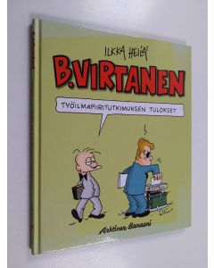 Kirjailijan Ilkka Heilä käytetty kirja B. Virtanen : työilmapiiritutkimuksen tulokset