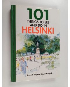 Kirjailijan Russell Snyder käytetty kirja 101 things to see and do in Helsinki