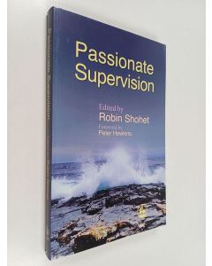 Kirjailijan Robin Shohet käytetty kirja Passionate Supervision
