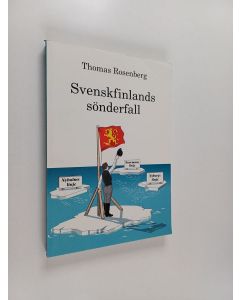 Kirjailijan Thomas Rosenberg käytetty kirja Svenskfinlands sönderfall. Texter till minnet av ett folk