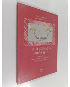 käytetty kirja Tie tekniikasta tulokseen : informaatio- ja kommunikaatioteknologian vaikutus liiketoimintaprosesseihin