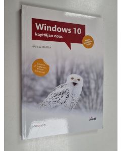 Kirjailijan Hannu Mäkelä käytetty kirja Windows 10 : käyttäjän opas - Käyttäjän opas - Windows 10 - käyttäjän opas