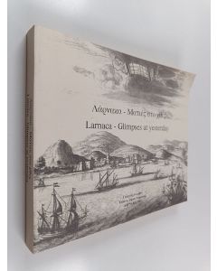 käytetty kirja Λάρνακα - Ματιές στο χθες - Larnaca - Glimpses at yesterday