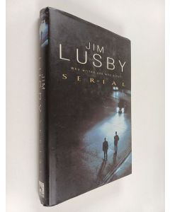 Kirjailijan Jim Lusby käytetty kirja Serial : A Confession