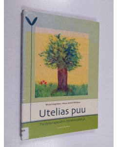 Kirjailijan Merja Lieppinen käytetty kirja Utelias puu : taideterapeuttinen toimintakirja