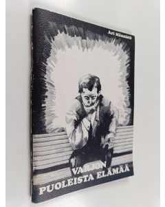 Kirjailijan Ari Männistö käytetty teos Varjon puoleista elämää