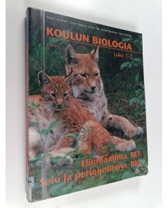 käytetty kirja Koulun biologia : lukio 1-2 - Eliömaailma ; Solu ja perinnöllisyys