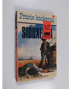 Kirjailijan Matt Chisholm käytetty kirja Siouxerna