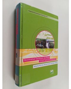 Kirjailijan P. N. L. Lens käytetty kirja Decentralised sanitation and reuse : concepts, systems and implementation