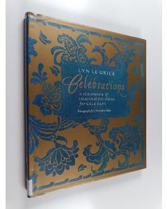 Kirjailijan Lyn Le Grice käytetty kirja Celebrations : a scrapbook of imaginative ideas for gala days