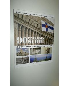 Kirjailijan Hannu Koskela uusi kirja 90 : itsenäinen Suomi : 500 tietokilpailukysymystä (UUDENVEROINEN)