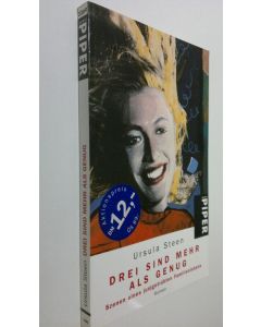 Kirjailijan Ursula Steen käytetty kirja Drei sind mehr als genug (UUDENVEROINEN)
