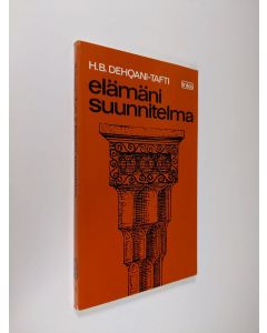 Kirjailijan H. B. Dehqani-Tafti käytetty kirja Elämäni suunnitelma