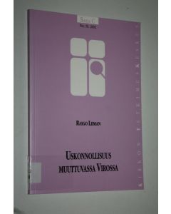 Kirjailijan Raigo Liiman käytetty kirja Uskonnollisuus muuttuvassa Virossa