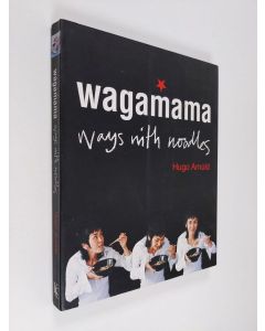 Kirjailijan Hugo Arnold käytetty kirja Wagamama - Ways with Noodles