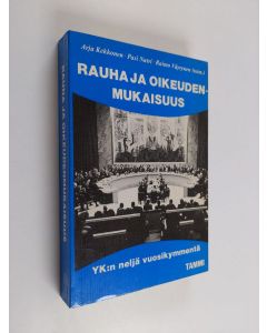 Kirjailijan Pasi Natri & Arja Kekkonen käytetty kirja Rauha ja oikeudenmukaisuus : YK:n neljä vuosikymmentä