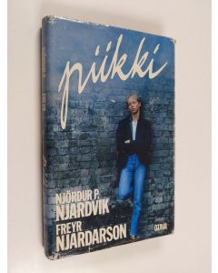 Kirjailijan Njördur P. Njardvik. & Freyr Njardarson käytetty kirja Piikki
